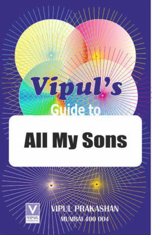 Vipul’s Guide to All My Sons