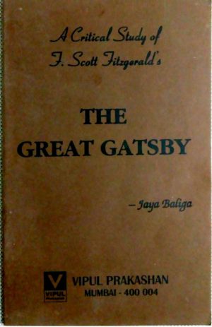 A Critical Study of F. Scott Fitzgerald’s The Great Gatsby