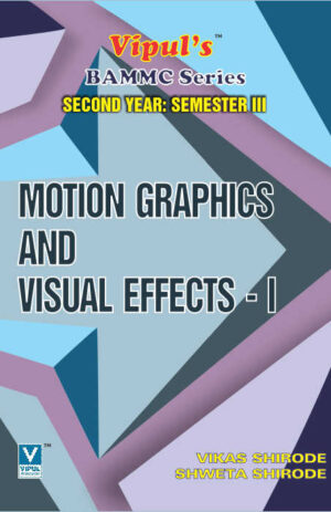 Motion Graphics and Visual Effects – I