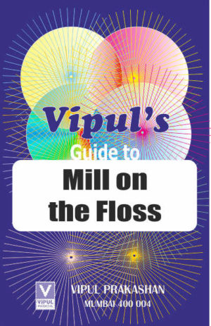 Vipul’s Guide to Mill on the Floss