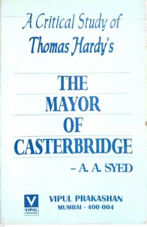 A Critical Study of Thomas Hardy’s The Mayor of Casterbridge