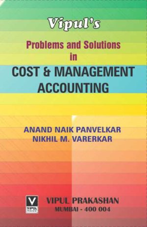 Problems and Solutions in Cost and Management Accounting