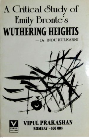 A Critical Study of Emily Bronte’s Wuthering Heights