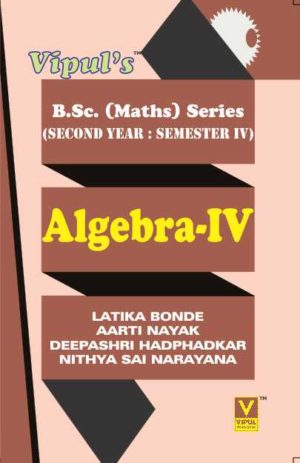 Algebra – IV (Maths – III) (OLD SYLLABUS)