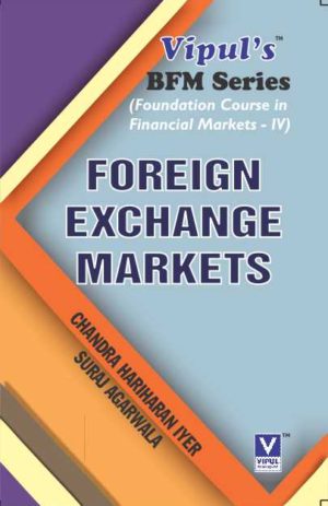 Foreign Exchange Markets (FC in Fin. Markets – IV)