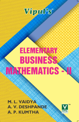 Elementary Business Mathematics – II (Mathematical Techniques – II)