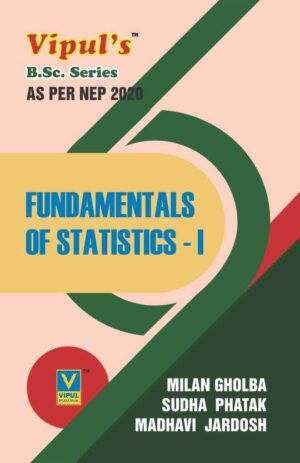 Fundamentals of Statistics – I (As per NEP 2020)