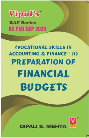 Preparation of Financial Budgets (VS in A & F – II) (As per NEP 2020)