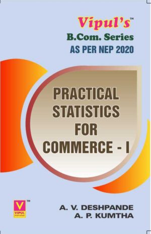 Practical Statistics for Commerce – I (As per NEP 2020)