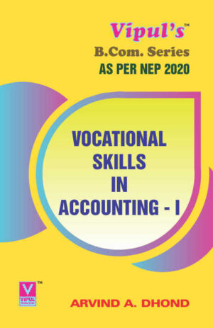 Vocational Skills in Accounting – I (As per NEP 2020)