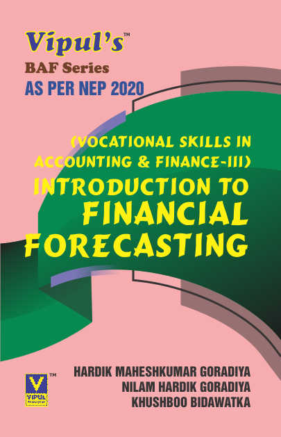 Introduction to Financial Forecasting (VS in A&F – III) (BAF) (As per NEP 2020)