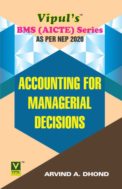Accounting for Managerial Decision – BMS (AICTE) (As Per NEP 2020)