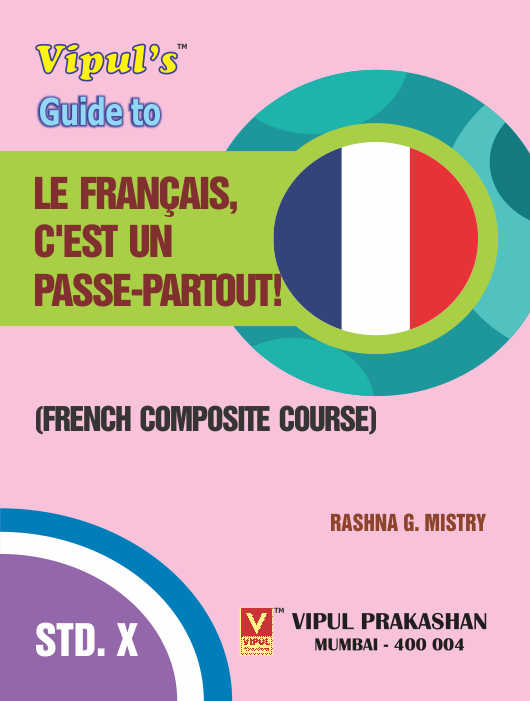 Vipul’s Guide to Le Francais, C’est Un Passe-Partout! (Std. 10th)