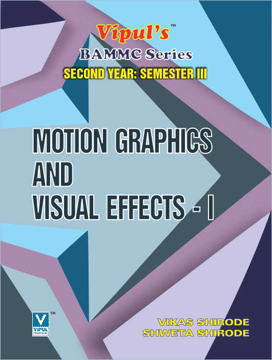 Motion Graphics and Visual Effects – I