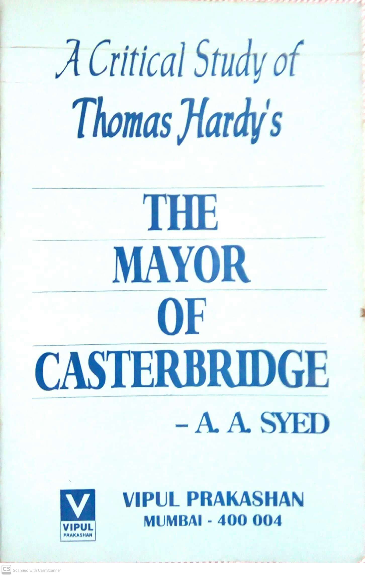 A Critical Study of Thomas Hardy’s The Mayor of Casterbridge