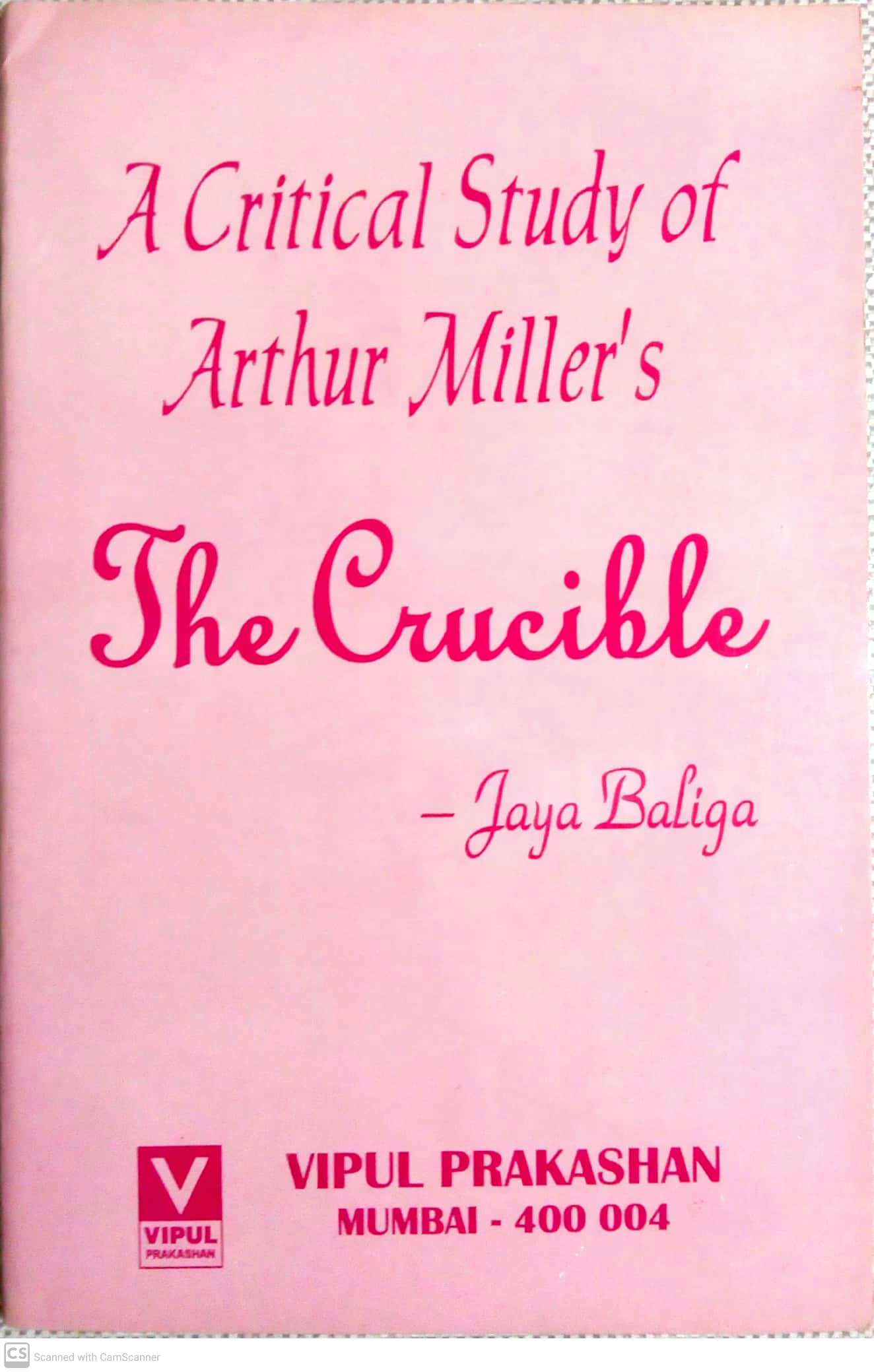 A Critical Study of Arthur Miller’s The Crucible