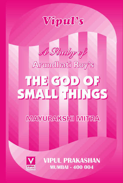 A Study of Arundhati Roy’s The God of Small Things