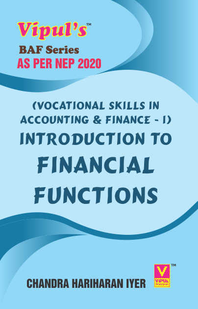Introduction to Financial Functions (VS in A & F – I) (As per NEP 2020)