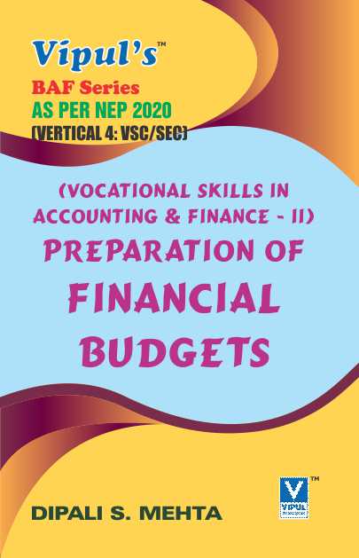Preparation of Financial Budgets (Vocational Skills in Accounting & Finance – II) (As per NEP 2020)