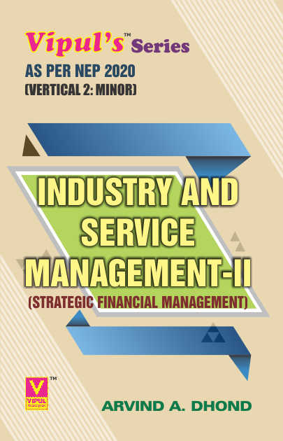 Industry and Service Management – II (Strategic Financial Management) (Minor – B.Com. MS)