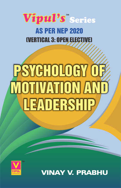 Psychology of Motivation and Leadership (As per NEP 2020)