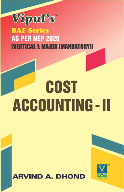 Cost Accounting – II (BAF) (As per NEP 2020)