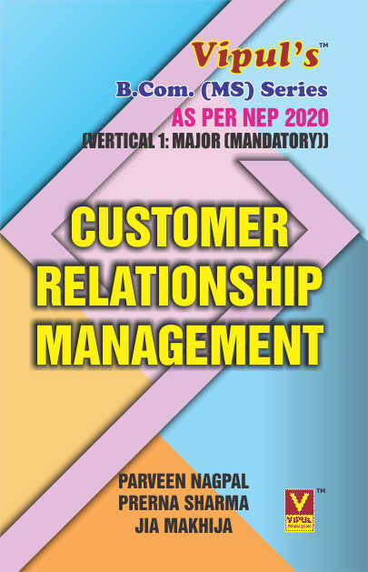 Customer Relationship Management (B.Com. MS) (As per NEP 2020)