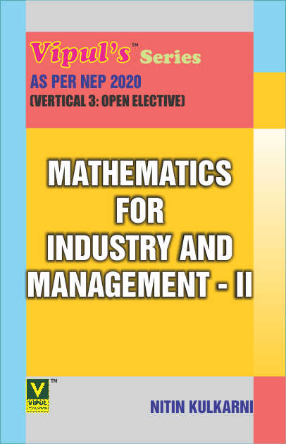 Mathematics for Industry and Management – II (OE) (As per NEP 2020)