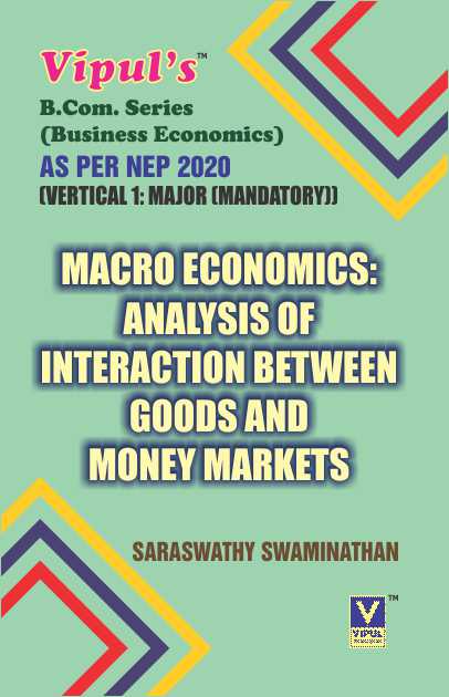 Macro Economics: Analysis of Interaction between Goods and Money Markets (SYBCom) (As per NEP 2020)