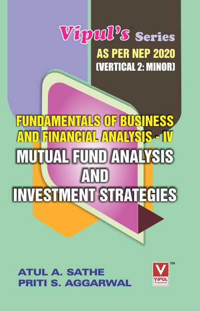 Fundamentals of Business and Financial Analysis – IV (MF Analysis and Investment Strategies) (Minor – B.Com. BM) (As per NEP 2020)