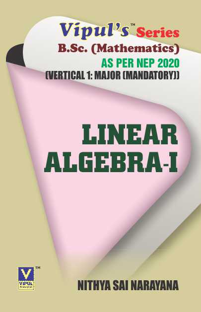 Linear Algebra – I (SYBSc/BA) (As per NEP 2020)