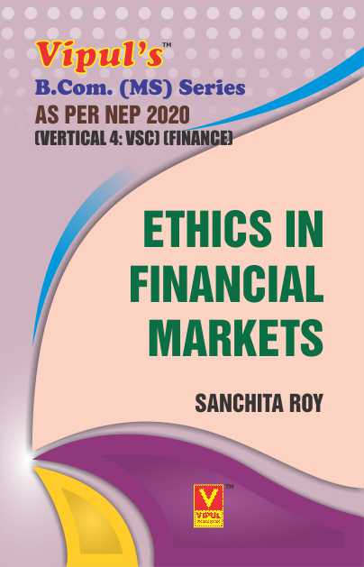 Ethics in Financial Markets (BCom MS) (As per NEP 2020)