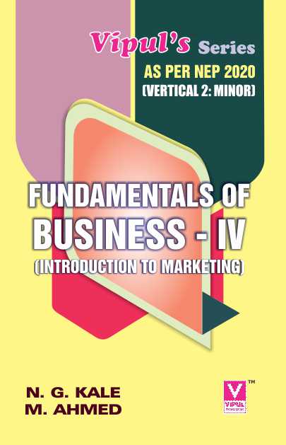 Fundamentals of Business – IV (Introduction to Marketing) (Minor – B.Com.) (As per NEP 2020)