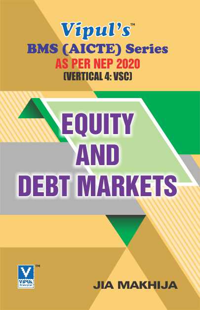 Equity and Debt Markets (BMS AICTE) (As per NEP 2020)
